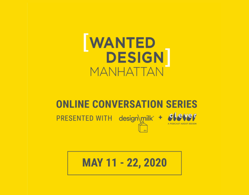 Design Milk + Clever Podcast Present The Wanteddesign Online Conversation Series
