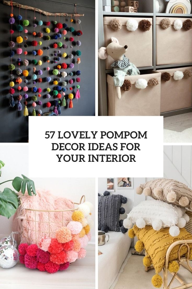 Lovely Pompom Decor Ideas For Your Interior Cover