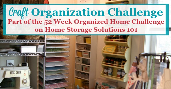 Week #43 Organized Home Challenge Craft Organization