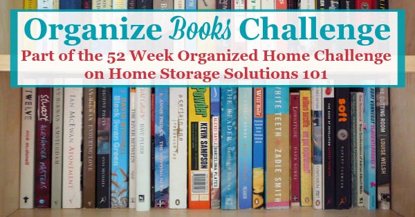 Week #44 Organized Home Challenge How To Organize Books